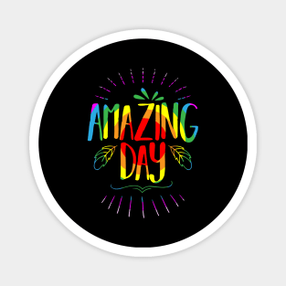 This day is amazing Magnet